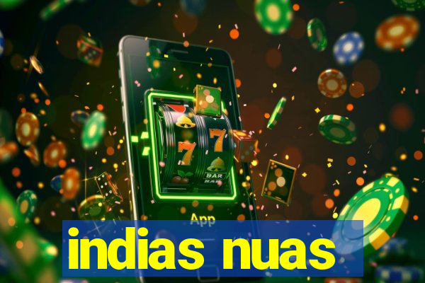 indias nuas